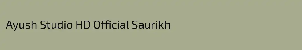 Ayush Studio HD Official Saurikh